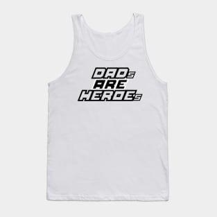 Dads Are Heroes Super Father Collection Tank Top